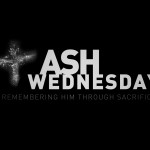 Ash Wednesday, February 14th