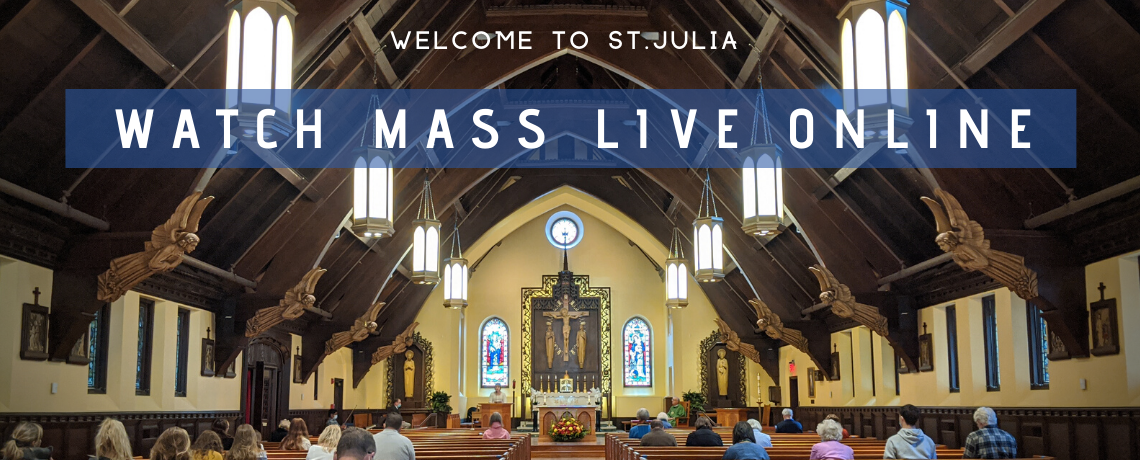 Watch St. Julia’s Mass Online: Live and Archived Recordings Here