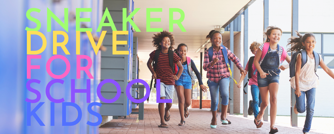 STEP in the Right Direction:  Give New Sneakers for School!  Collection August 23 – September 7